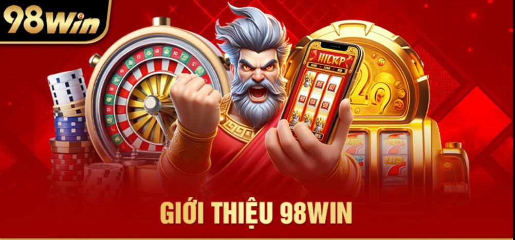 Giới thiệu 98Win - Nhà cái cá cược hàng đầu châu Á 2024