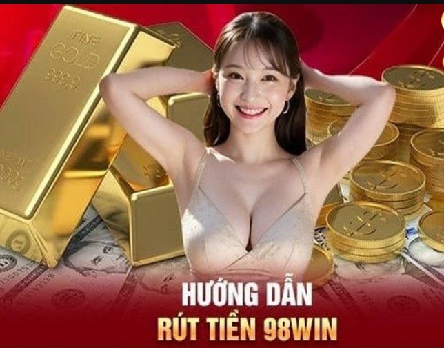 Rút tiền 98Win theo các phương thức nào?