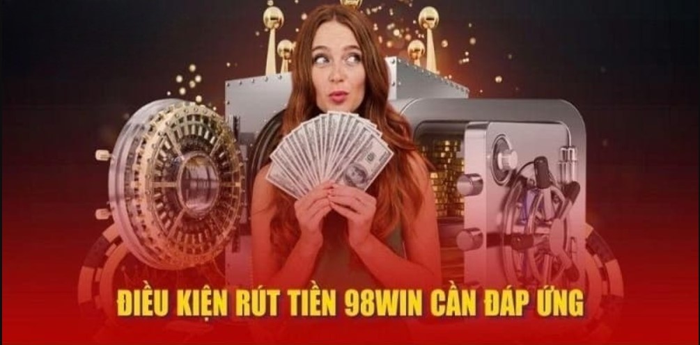 Rút tiền 98Win và FAQs