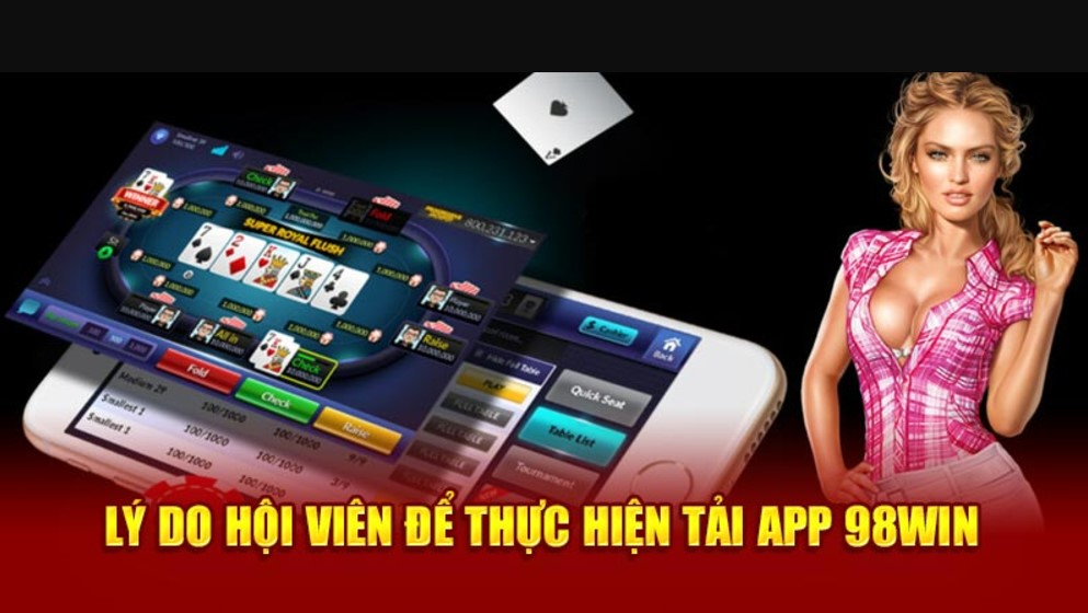 Tải App 98Win - Tận hưởng không gian cá cược sống động 2024