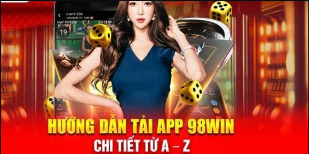 Hướng dẫn cách tải app 98Win cho Android