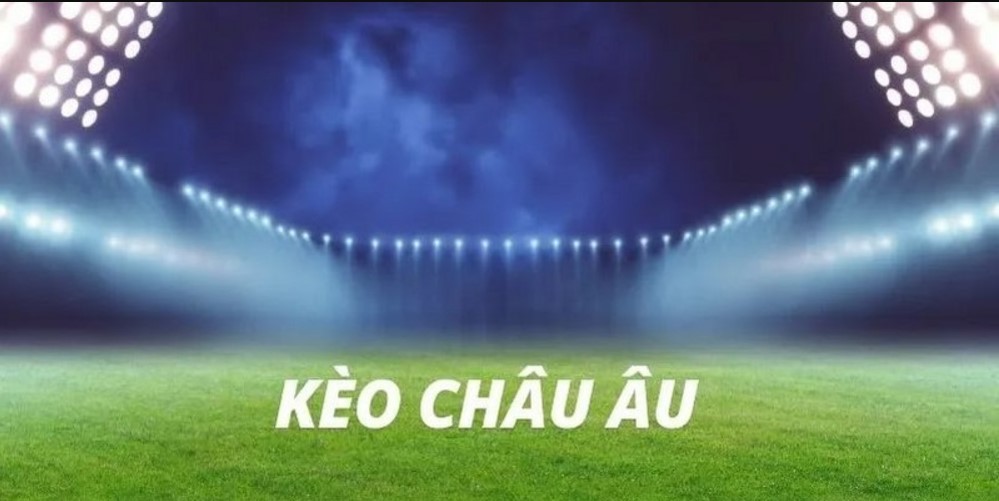 Kèo Châu Âu